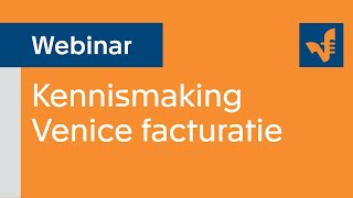 Venice Webinar kennismaking facturatie