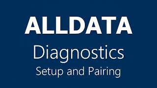 ALLDATA Diagnostics: Setup and Pairing the VCI to a mobile device