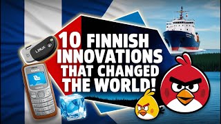 Top 10 Finnish Innovations That Changed the World