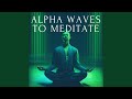 Ondas Alfa para Meditar