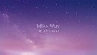 Silver Kidd - Milky Way (Official Audio)