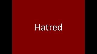 Hatred