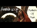 Mobius Loop - Mothers Of Man (Official Music Video)