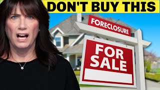 NEVER Buy a Foreclosed Home