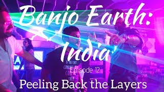 Andy Eversole -Banjo Earth: India - Music and Travel Vlog Ep.12 - Peeling Back the Layers