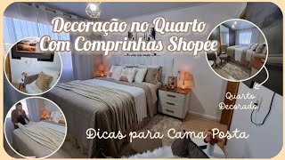 DECORAÇÃO NO QUARTO E CAMA POSTA PASSO A PASSO COM COMPRAS SHOPEE#cama#camaposta#camaarrumada#decor