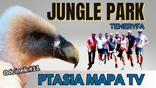 Ptasia Mapa TV Odcinek #11 Jungle Park Teneryfa