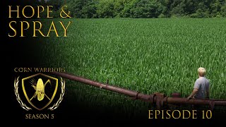 Corn Warriors | 510 | Hope and Spray