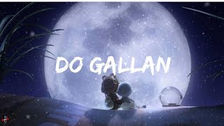 Do Gallan(Lyrics video) - Neha Kakkar & Rohanpreet singh | Garry Sandhu|
