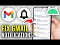 How To Fix Gmail Notifications Not Working On Android - Full Guide