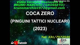KARAOKE COCA ZERO CON CORI ORIGINALI (DEMO) - PINGUINI TATTICI NUCLEARI