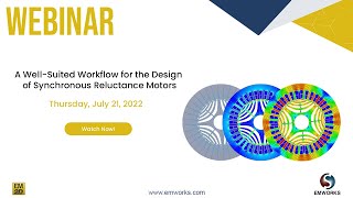 [Webinar] A Well-Suited Workflow for the Design of Synchronous Reluctance Motors