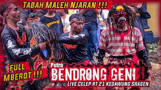 BENDRONG GENI TERBARU‼️TABAH MALEH NJARAN FULL BEROT // live Celep rt 21