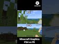 Minecraft graphics PS4 vs PE