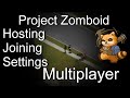 Project Zomboid MULTIPLAYER GUIDE! How to host, join and settings! | NEW Build 41 Multiplayer