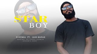STARBOY Jass Manak (Full Song) Bohemia New Punjabi Song [ Fan Video]