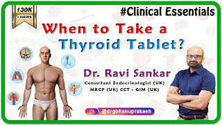 When to take your Thyroid Tablet ? - Dr.Ravi Sankar Endocrinologist MRCP(UK) CCT - GIM (UK)