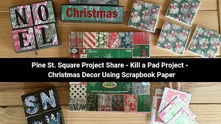 Pine St. Square Pad Project Share - Christmas Decor Using Paper - Using Up a Whole Paper  Pad