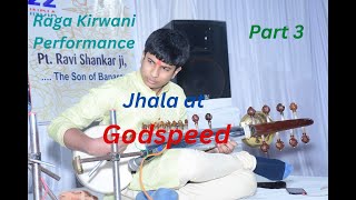 Raga Kirwani Performance Part 3-Jhala at Godspeed