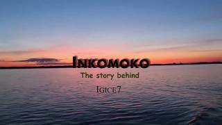 INKOMOKO (The story behind) 7  It is well with my soul