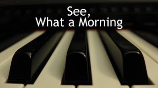 See, What a Morning (Resurrection Hymn) - piano instrumental cover with lyrics