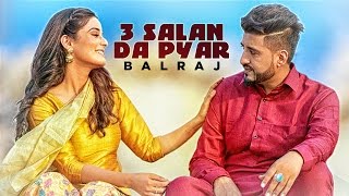 Latest Punjabi Songs 2016 | 3 Salan Da Pyar | Balraj | G Guri | T-Series | New Punjabi Songs 2016
