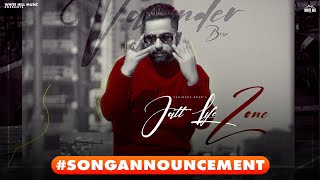 JATT LIFE ZONE - VARINDER BRAR | Gill Saab | New Punjabi Song 2022 | #songannouncement | Rel 28 Nov