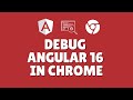 How to debug Angular 16 application in Chrome?
