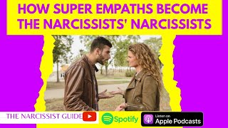 When the Super Empath had enough! How Super Empaths become the Narcissists' Narcissists