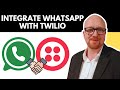 How to Integrate WhatsApp with Twilio – Step-by-Step Guide!