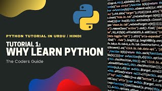 Why Learn Python? - Tutorial#1 | Python Tutorial in Hindi/Urdu | The Coders Guide