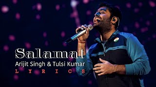Salamat (Lyrics) - Arijit Singh, Tulsi Kumar | Sarbjit | HQ 🎧