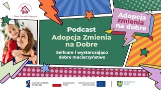 Selfcare rodzica adopcyjnego – jak zadbać o siebie?