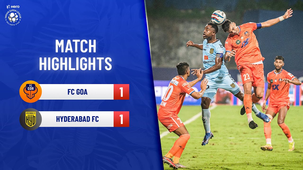 Highlights - FC Goa Vs Hyderabad FC - Match 34 | Hero ISL 2021-22 - YouTube