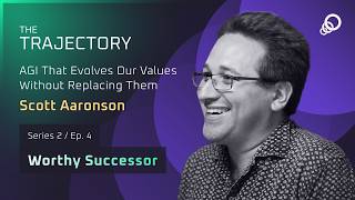 Scott Aaronson AGI That Evolves Our Values Without Replacing Them Worthy Successor, Episode 4