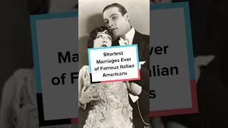 Shortest And Weirdest Marriages Ever of Famous Italian Americans