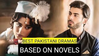 Top 12 Best Pakistani Dramas Based On Novels