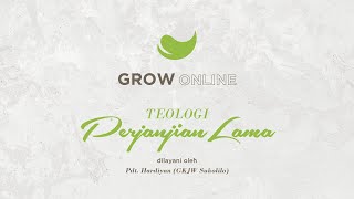 GROW ONLINE - Teologi Perjanjian Lama