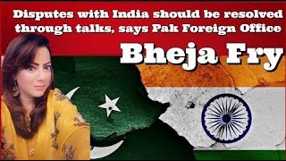 Bheja Fry All Outstanding Issues Between Pakistan India Should Be Resolved | Arzoo Kazmi Latest