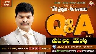 యేసు బోధ - నేటి బోధ || Live Q \u0026 A  || K.R.John || 22-08-2020