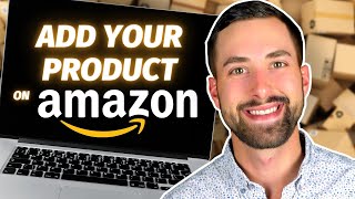 How To List A Product On Amazon Seller Central (FBA & FBM) | 2024
