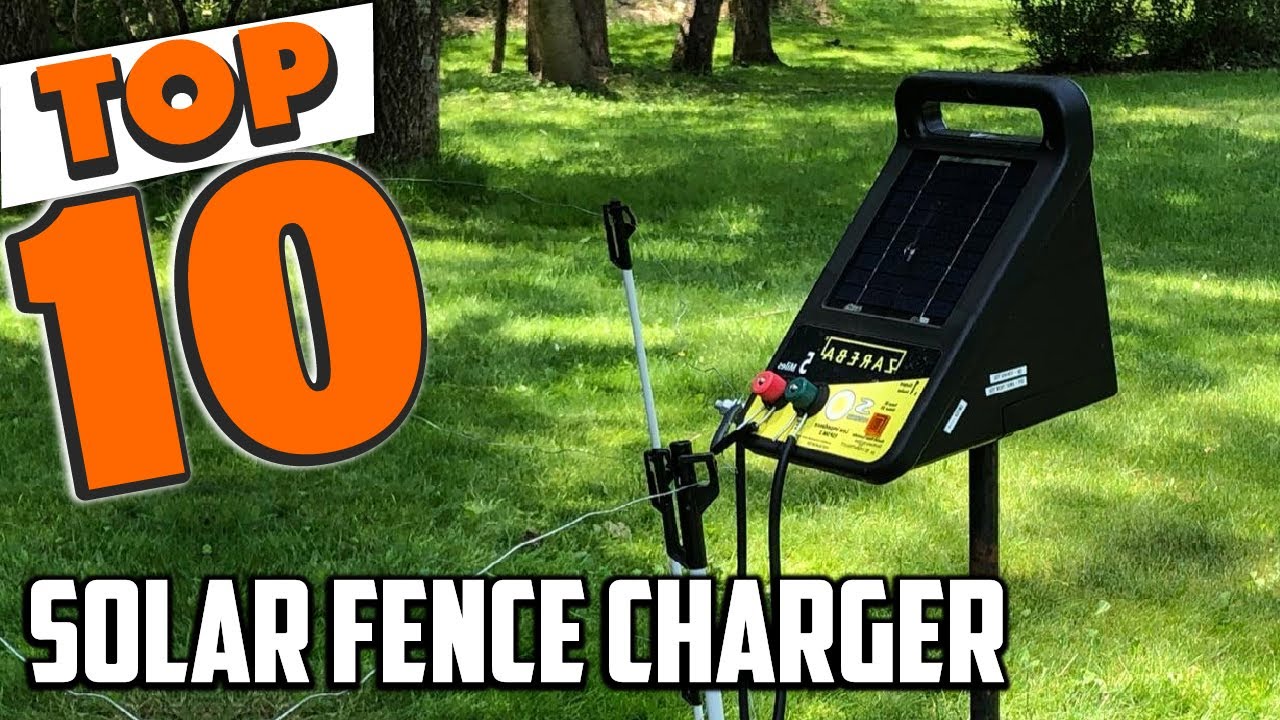 Best Solar Fence Charger In 2024 - Top 10 Solar Fence Chargers Review ...