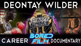 Deontay Wilder - An Original Bored Film Documentary