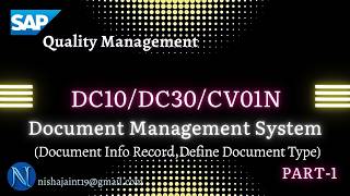 Document Management System DMS | DC10 | DC30 | CV01N | QCC0 | SAP S/4HANA Quality Management QM