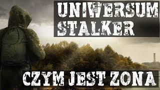 Czym jest Zona? - Uniwersum S.T.A.L.K.E.R.