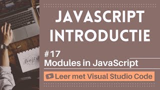 [Leer met VSCode] JavaScript Beginnerscursus #17 Modules in JavaScript