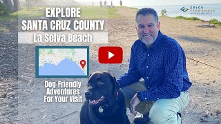 EXPLORE SANTA CRUZ COUNTY: La Selva Beach - Dog-Friendly Destination