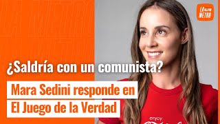 ¿Saldría con un comunista? Mara Sedini responde en #ElJuegoDeLaVerdad