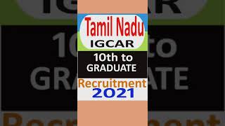 Indira Gandhi Centre for Atomic Research IGCAR Kalpakkam, Tamil Nadu recruitment 2021