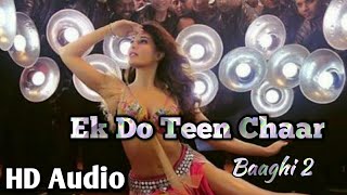 Baaghi 2 'Ek Do Teen Chaar' Full Audio Song | Jacqueline Fernández | Tiger Shroff & Disha Patani